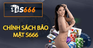 An Toàn và Bảo Mật trên S666 Đăng Nhập