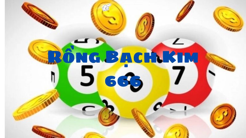 Soi cầu rồng bạch kim 666 hôm nay là như thế nào ?