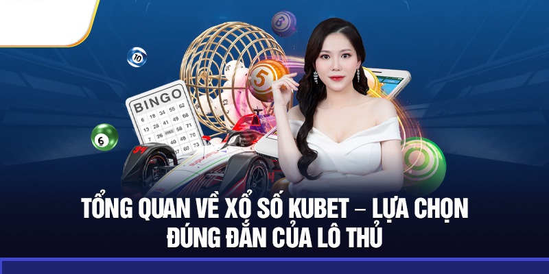 Sức hút của xổ số Kubet